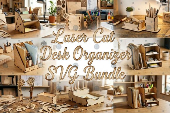 Download Laser Cut Desk Organizer SVG Bundle - Organizer Collection